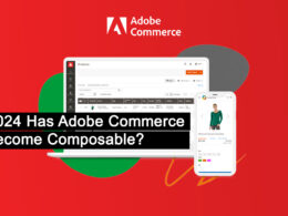 Adobe Commerce, a Composable Commerce solution or not?