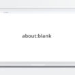 about:blank – What It Is, Why It Appears, and How to Fix or Customize It